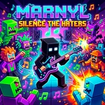 MARNYL Silence The Haters